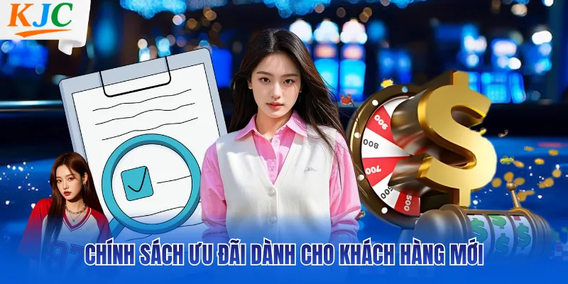 Chính sách ưu đãi dành cho khách hàng mới