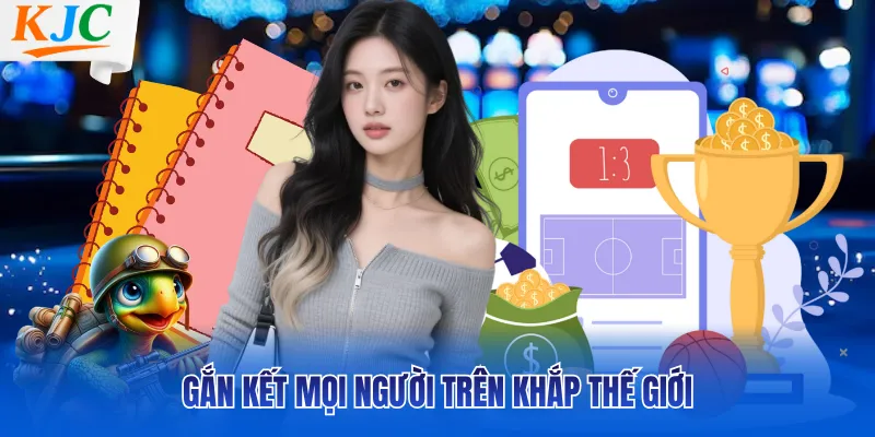 Gắn kết mọi người trên khắp thế giới