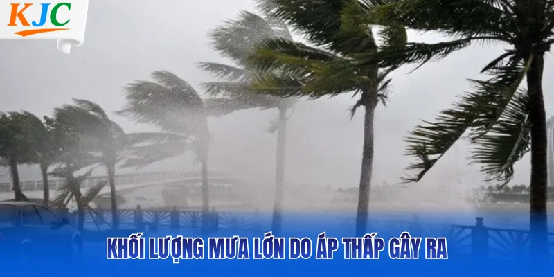 Khối lượng mưa lớn do áp thấp gây ra