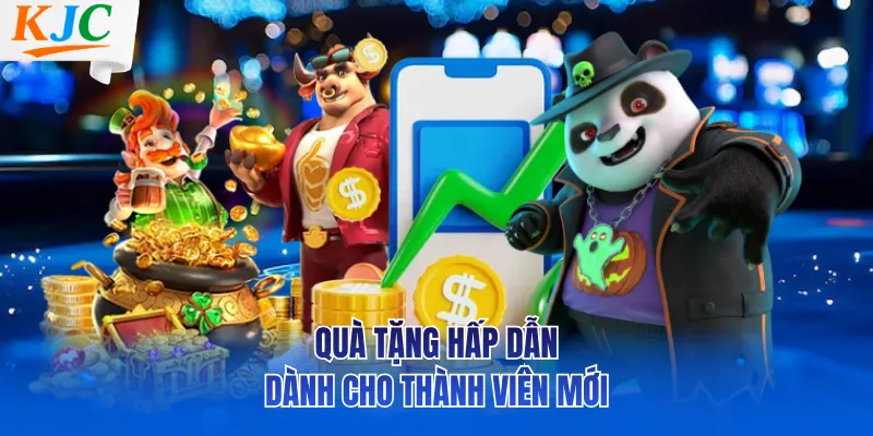 Quà tặng hấp dẫn dành cho thành viên mới