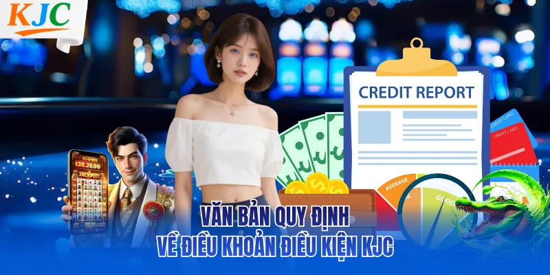 Văn bản quy định về điều khoản điều kiện KJC